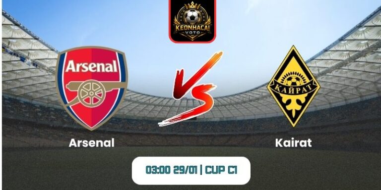 Soi kèo nhận định trận Arsenal vs Kairat (03:00 29/01 | Cup C1) 5 Soi kèo nhận định trận Arsenal vs Kairat