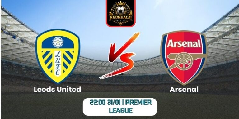 Soi kèo nhận định trận Leeds United vs Arsenal (22:00 31/01 | Premier League) 3 Soi kèo nhận định trận Leeds United vs Arsenal