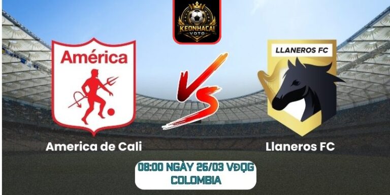 Soi kèo trận America de Cali vs Llaneros FC (08:00 ngày 26/03, VĐQG Colombia) 2 America de Cali vs Llaneros FC