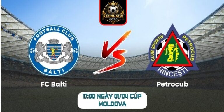 Soi kèo trận FC Balti vs Petrocub (17:00 ngày 01/04, Cúp Moldova) 5 FC Balti vs Petrocub