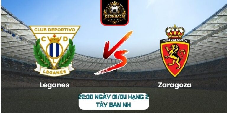 Soi kèo trận Leganes vs Zaragoza (22:00 ngày 01/04, Hạng 2 Tây Ban Nha) 4 Leganes vs Zaragoza