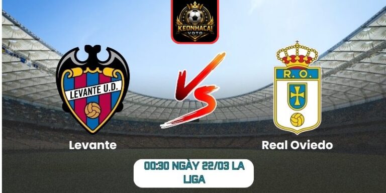 Soi kèo trận Levante vs Real Oviedo (00:30 ngày 22/03, La Liga) 6 Levante vs Real Oviedo