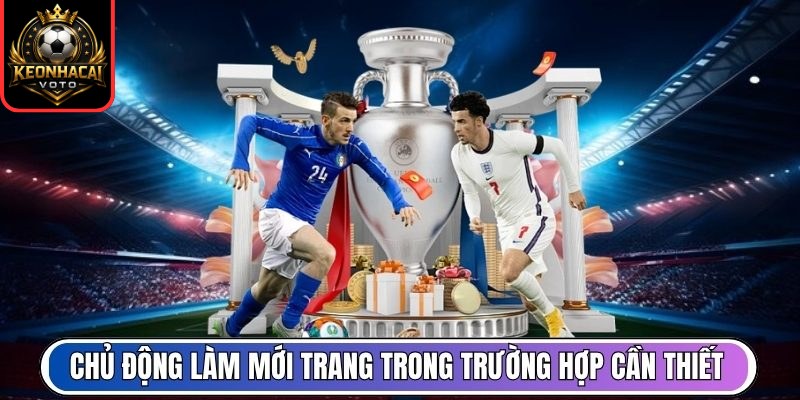 Livescore 244 Chủ động làm mới trang trong trường hợp cần thiết