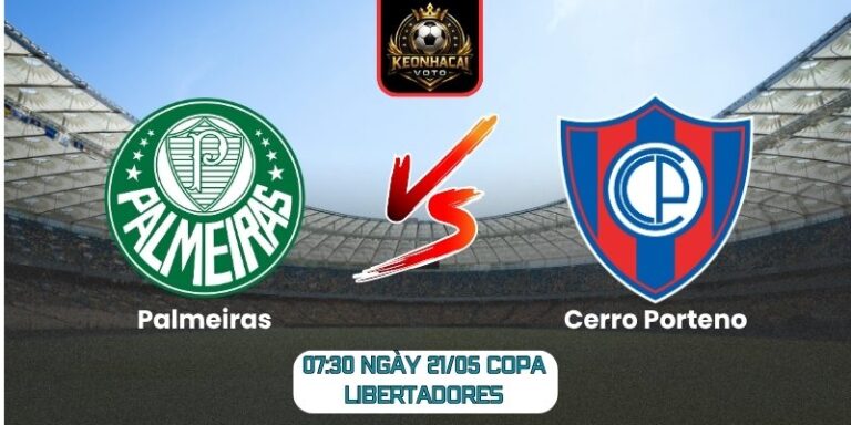 Soi kèo Palmeiras vs Cerro Porteno (07:30 ngày 21/05, Copa Libertadores) 4 Palmeiras vs Cerro Porteno