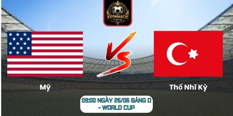 Soi kèo Mỹ vs Thổ Nhĩ Kỳ 09:00 ngày 26/06 (Bảng D - World Cup) 7 Mỹ vs Thổ Nhĩ Kỳ