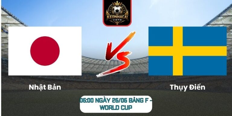 Soi kèo Nhật Bản vs Thụy Điển 06:00 ngày 26/06 (Bảng F - World Cup) 10 Nhật Bản vs Thụy Điển
